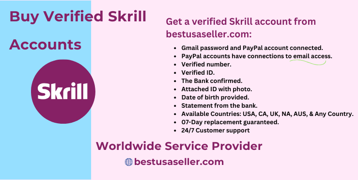 Buy Verified Skrill Accounts - Buy Aged verified Skrill accounts - Buy Verified Old/New Skrill Accounts