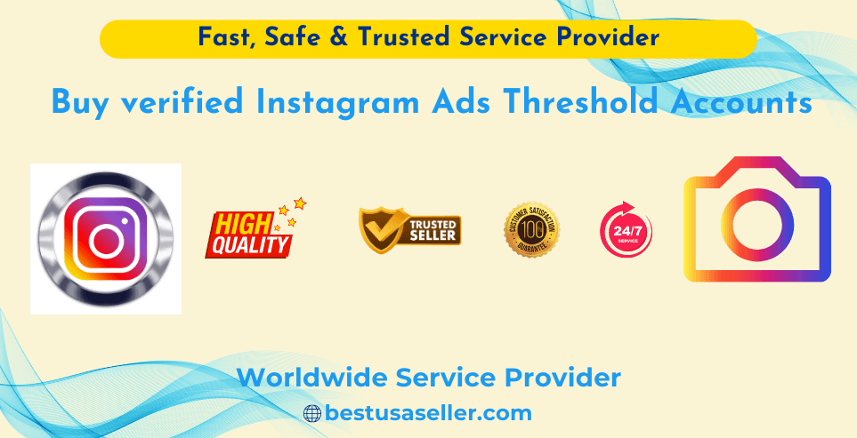 Buy verified Instagram Ads Threshold Accounts - buy instagram ad threshold account cheap - buy instagram ad accounts - buy instagram advertise account online